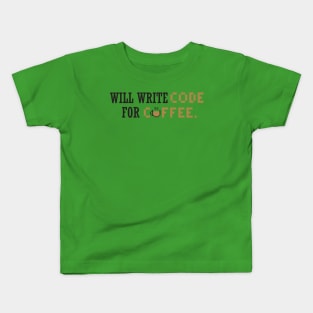 Will write code for coffee Kids T-Shirt